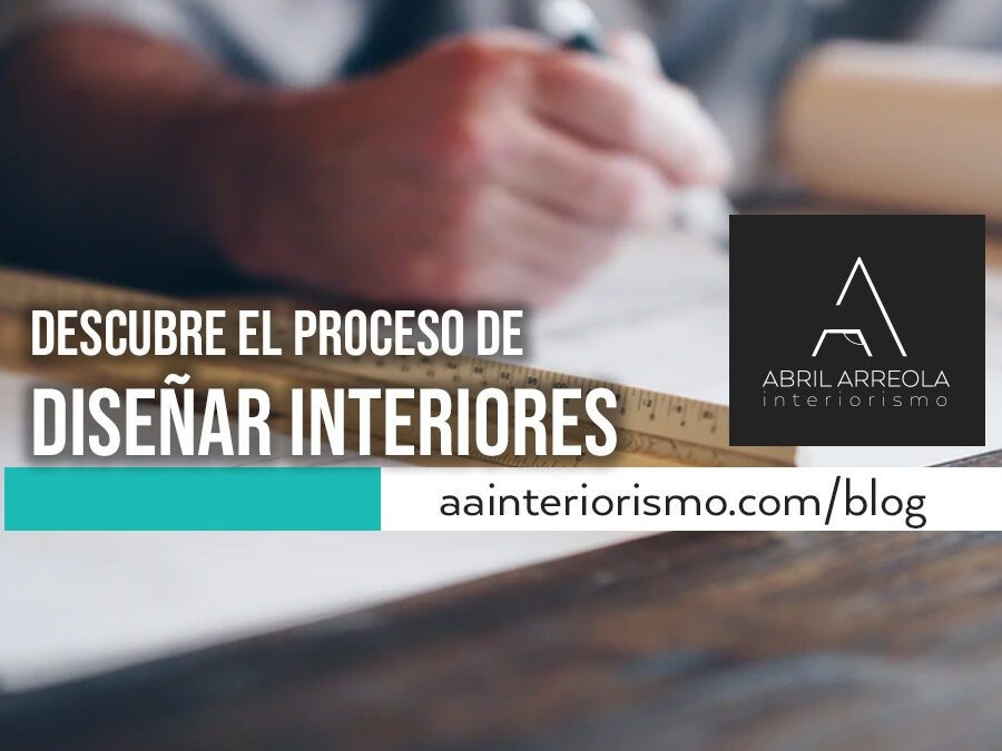 Descubre el proceso de diseñar interiores